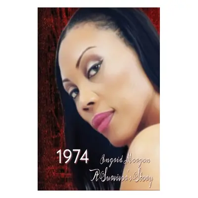 "1974: A Survivor's Story" - "" ("Morgan Ingrid")(Paperback)