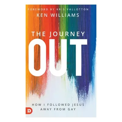 "The Journey Out: How I Followed Jesus Away from Gay" - "" ("")(Pevná vazba)