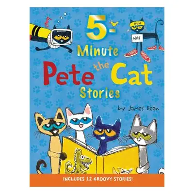 "Pete the Cat: 5-Minute Pete the Cat Stories: Includes 12 Groovy Stories!" - "" ("Dean James")(P