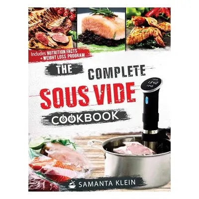 "The Complete Sous Vide Cookbook" - "" ("Samanta Klein")(Paperback)