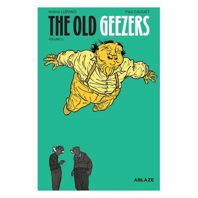 "The Old Geezers Vol 2" - "" ("Lupano Wilfrid")(Pevná vazba)