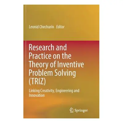 "Research and Practice on the Theory of Inventive Problem Solving