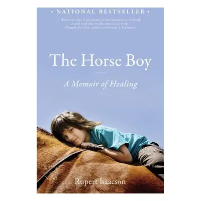 "The Horse Boy: A Memoir of Healing" - "" ("Isaacson Rupert")(Paperback)