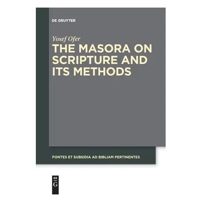 "The Masora on Scripture and Its Methods" - "" ("Ofer Yosef")(Paperback)