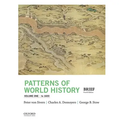 "Patterns of World History, Volume One: To 1600" - "" ("Von Sivers Peter")(Paperback)