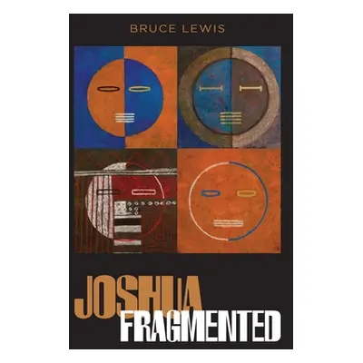 "Joshua Fragmented" - "" ("Lewis Bruce")(Paperback)