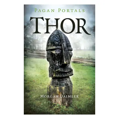 "Pagan Portals - Thor" - "" ("Daimler Morgan")(Paperback)