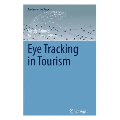 "Eye Tracking in Tourism" - "" ("Rainoldi Mattia")(Pevná vazba)