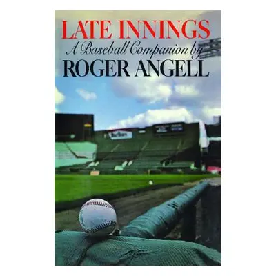 "Late Innings" - "" ("Angell Roger")(Paperback)