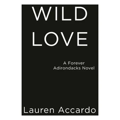 "Wild Love" - "" ("Accardo Lauren")(Mass Market Paperbound)