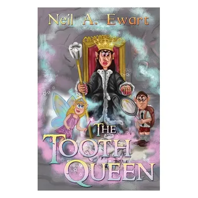 "The Tooth Queen" - "" ("Ewart Neil A.")(Paperback)