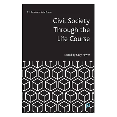 "Civil Society Through the Lifecourse" - "" ("Power Sally")(Pevná vazba)