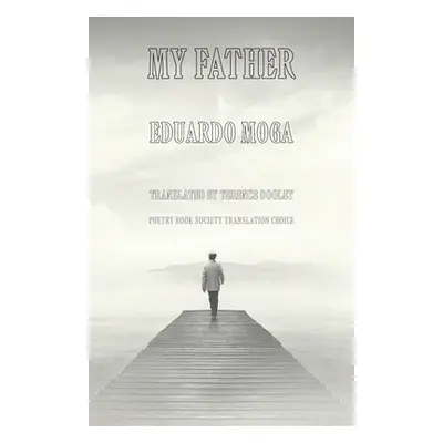 "My Father: Mi padre" - "" ("Moga Eduardo")(Paperback)