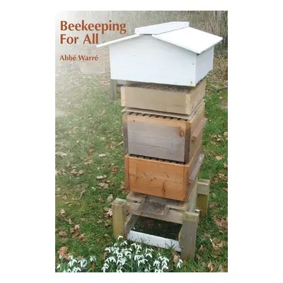 "Beekeeping for All" - "" ("Warre Abbe Emile")(Pevná vazba)