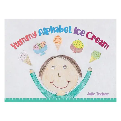 "Yummy Alphabet Ice Cream" - "" ("Treloar Julie")(Paperback)