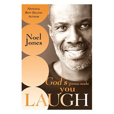 "God's Gonna Make You Laugh: Understanding God's Timing for Your Life" - "" ("Jones Noel")(Paper