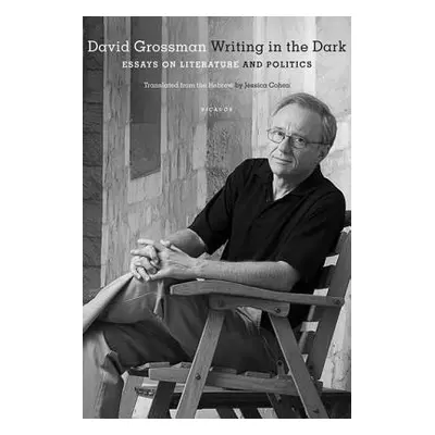 "Writing in the Dark: Essays on Literature and Politics" - "" ("Grossman David")(Paperback)