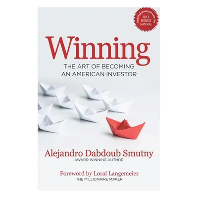 "Winning: The Art of Becoming an American Investor" - "" ("Langemeier Loral")(Paperback)