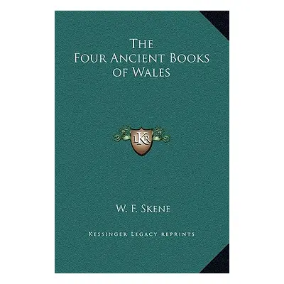 "The Four Ancient Books of Wales" - "" ("Skene W. F.")(Pevná vazba)