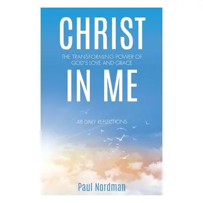 "Christ in Me" - "" ("Nordman Paul")(Paperback)