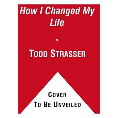 "How I Changed My Life" - "" ("Strasser Todd")(Paperback)