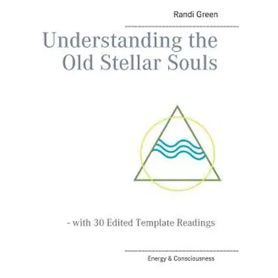 "Understanding the Old Stellar Souls: - with 30 Edited Template Readings" - "" ("Green Randi")(P