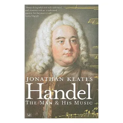 "Handel" - "The Man & His Music" ("Keates Jonathan")(Paperback / softback)