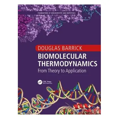 "Biomolecular Thermodynamics: From Theory to Application" - "" ("Barrick Douglas")(Paperback)