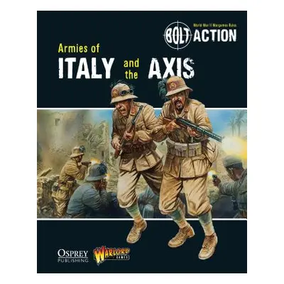 "Bolt Action: Armies of Italy and the Axis" - "" ("Games Warlord")(Paperback)