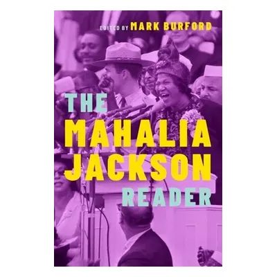 "The Mahalia Jackson Reader" - "" ("Burford Mark")(Pevná vazba)