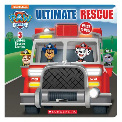 "Ultimate Rescue (Paw Patrol Light-Up Storybook) (Media Tie-In)" - "" ("Scholastic")(Paperback)