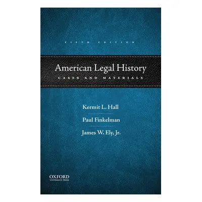 "American Legal History: Cases and Materials" - "" ("Hall Kermit L.")(Paperback)