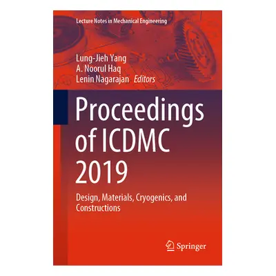 "Proceedings of ICDMC 2019: Design, Materials, Cryogenics, and Constructions" - "" ("Yang Lung-J