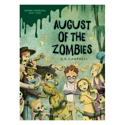 "August of the Zombies" - "" ("Campbell K. G.")(Pevná vazba)