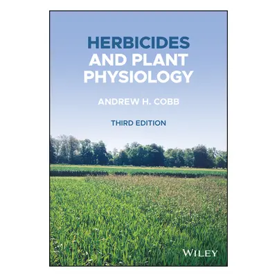 "Herbicides and Plant Physiology" - "" ("Cobb Andrew H.")(Paperback)