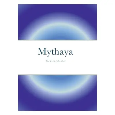 "Mythaya: The First Adventure" - "" ("Meyers Aria")(Pevná vazba)