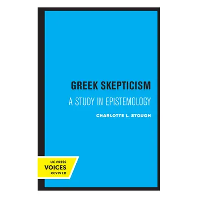 "Greek Skepticism: A Study in Epistemology" - "" ("Stough Charlotte L.")(Paperback)