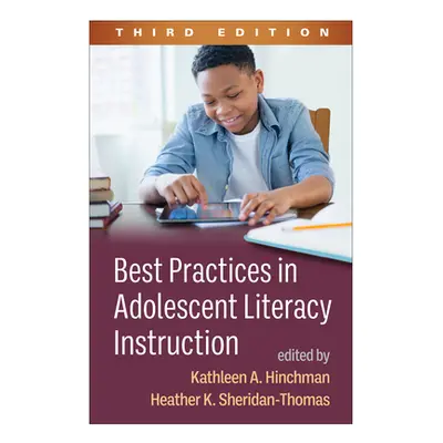 "Best Practices in Adolescent Literacy Instruction, Third Edition" - "" ("Hinchman Kathleen A.")