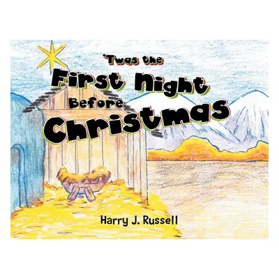 "'Twas the First Night Before Christmas" - "" ("Russell Harry J.")(Paperback)