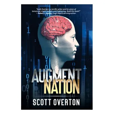 "Augment Nation" - "" ("Overton Scott")(Pevná vazba)