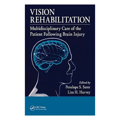 "Vision Rehabilitation: Multidisciplinary Care of the Patient Following Brain Injury" - "" ("Sut