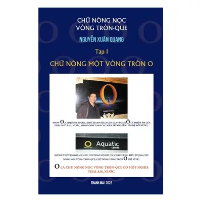 "ChỮ Nng-NỌc Vng Trn-Que (TẬp III)" - "" ("Nguyen Quang Xuan")(Paperback)