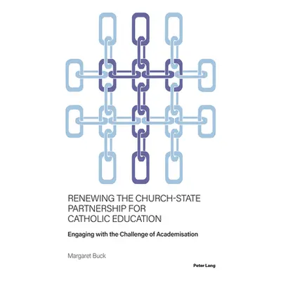 "Renewing the Church-State Partnership for Catholic Education: Engaging with the Challenge of Ac