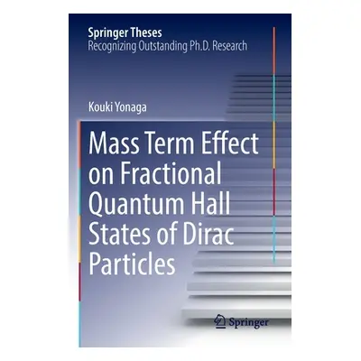 "Mass Term Effect on Fractional Quantum Hall States of Dirac Particles" - "" ("Yonaga Kouki")(Pa