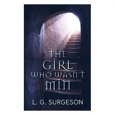 "The Girl Who Wasn't Min" - "" ("Surgeson L. G.")(Pevná vazba)