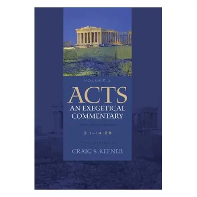 "Acts: An Exegetical Commentary: 3:1-14:28 [With CDROM]" - "" ("Keener Craig S.")(Pevná vazba)