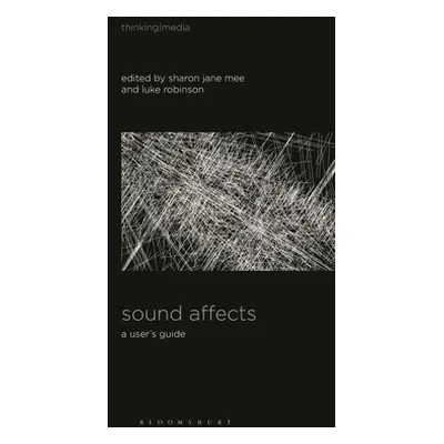 "Sound Affects: A User's Guide" - "" ("Mee Sharon Jane")(Pevná vazba)