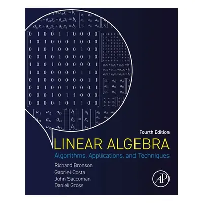 "Linear Algebra: Algorithms, Applications, and Techniques" - "" ("Bronson Richard")(Paperback)