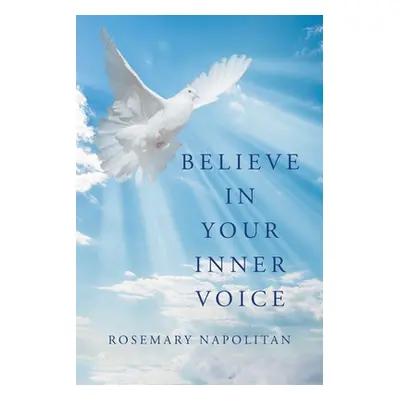 "Believe in Your Inner Voice" - "" ("Napolitan Rosemary")(Paperback)