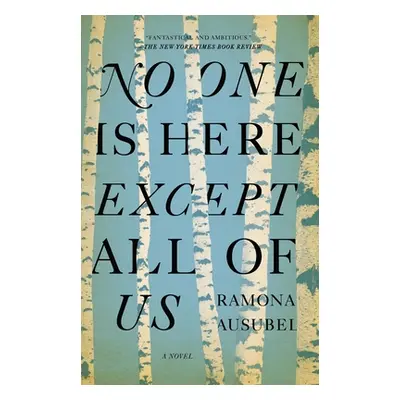 "No One Is Here Except All of Us" - "" ("Ausubel Ramona")(Paperback)